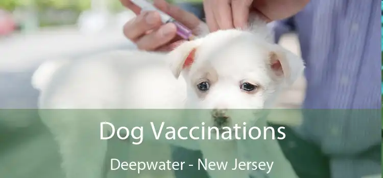 Dog Vaccinations Deepwater - New Jersey