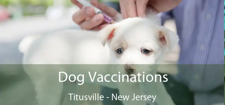 Dog Vaccinations Titusville - New Jersey